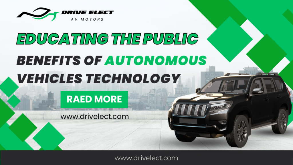 Educating the public about the benefits of autonomous vehicles technology-New guideline in 2024