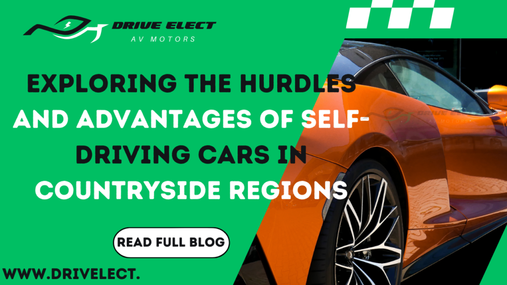 Exploring the hurdles and advantages of self driving Cars in Countryside Regions