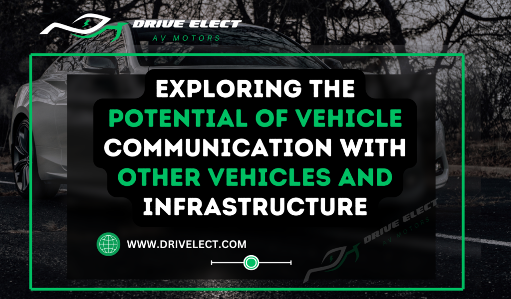 Exploring the potential of vehicle communication with other vehicles and infrastructure in 2024